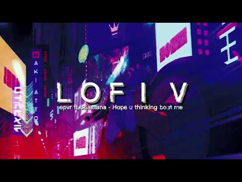 epvr ft Shamana - Hope u thinking bout me