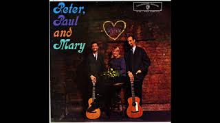 Peter, Paul And Mary ‎– Peter, Paul And Mary - Autumn To May
