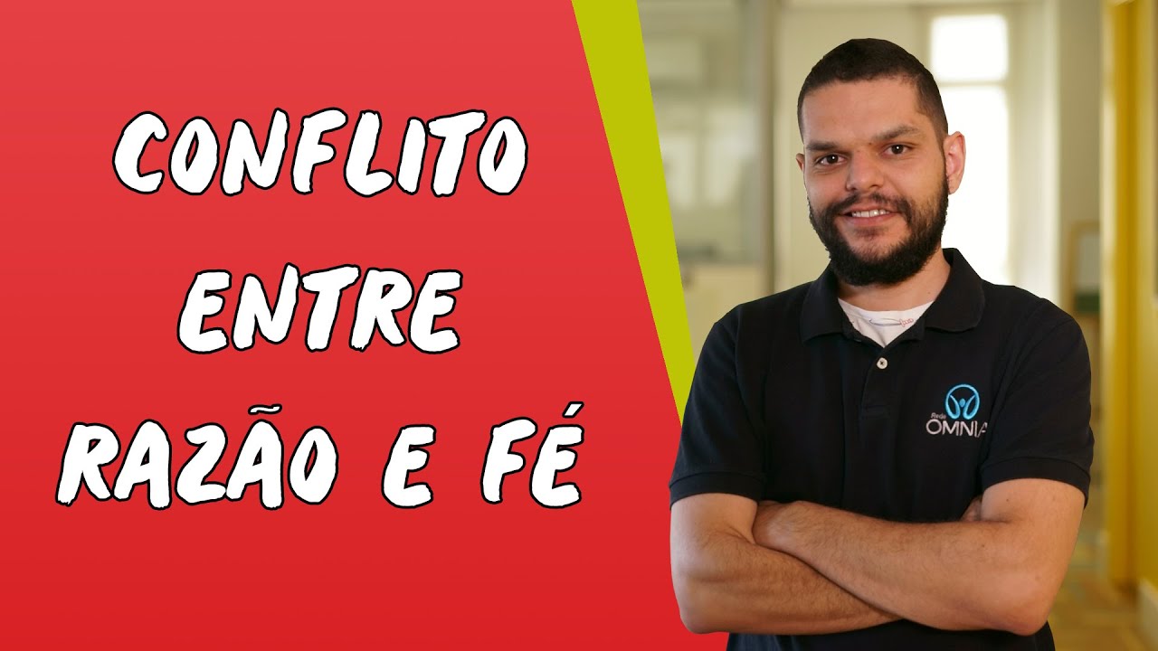 Conflito entre Razão e Fé - Brasil Escola