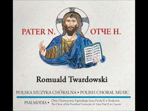 Romuald Twardowski, "O Crux, ave" - chór Psalmodia