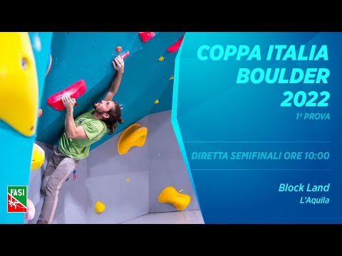 Coppa Italia Boulder 2022 - 1° prova - Block Land L'Aquila - SEMIFINALI