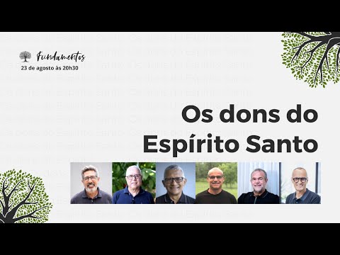 OS DONS DO ESPÍRITO SANTO - Fundamentos - #053