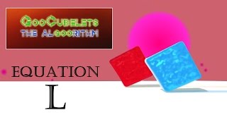 GooCubelets the Algoorithm Equation L (50) Achievement