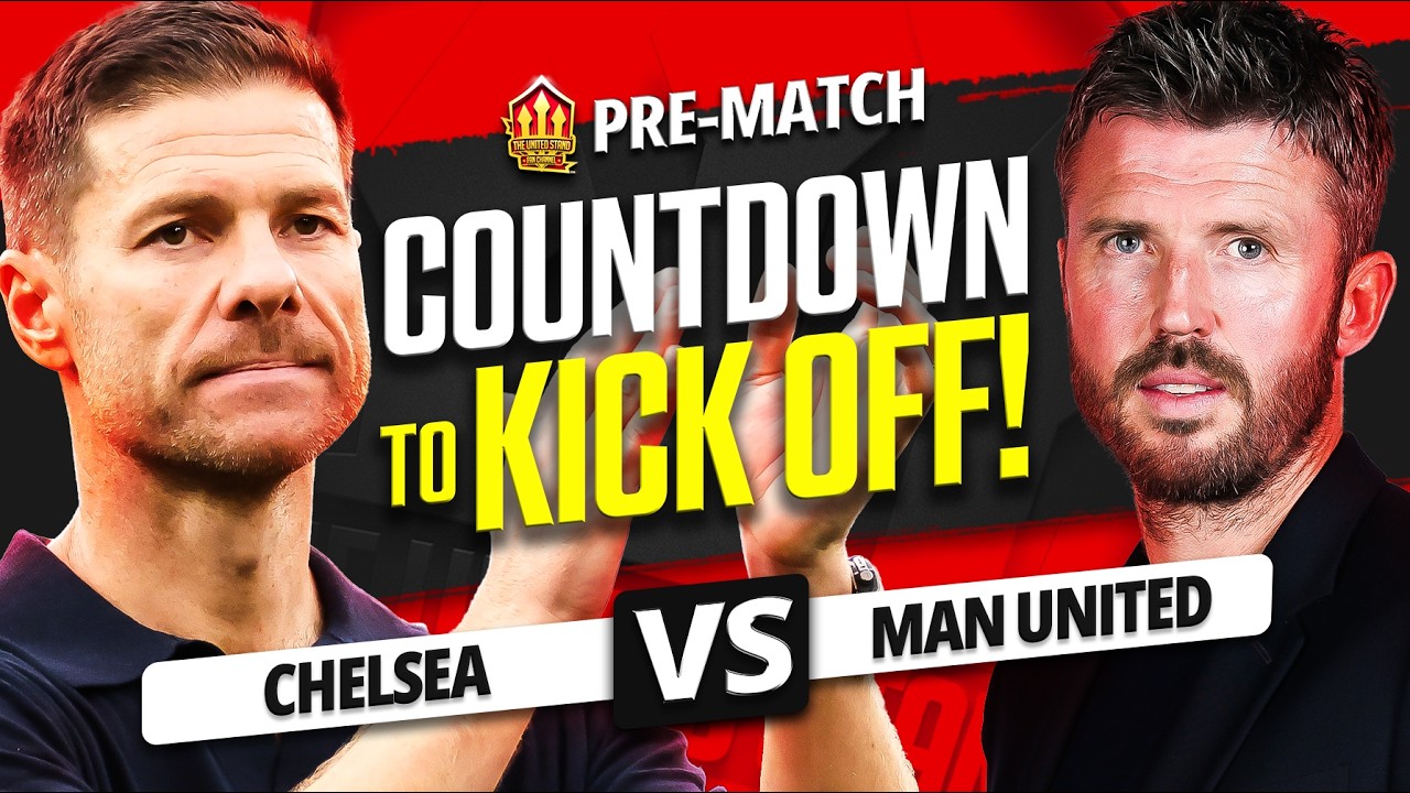 CHELSEA VS MAN UNITED! Countdown to Kickoff