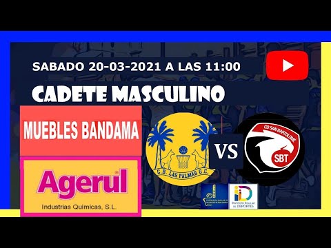 CADETE MASCULINO CB LAS PALMAS- CD SAN BARTOLOMÉ DE TIRAJANA