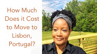 How Much Does it Cost to Move from the US to Lisbon, Portugal-Non-Retired Edition
