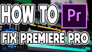 How To Fix Premiere Pro Running Slow/Crashing/Not Responding. [2022]