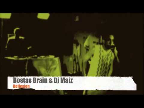 Bostas Brain & Dj Maiz - Reflexion [ Live_ 17_Sep_11 ]