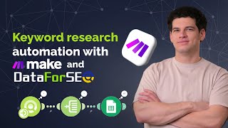 Keyword research on autopilot: Make + DataForSEO API tutorial