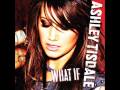 8. Ashley Tisdale What If +Lyrics 