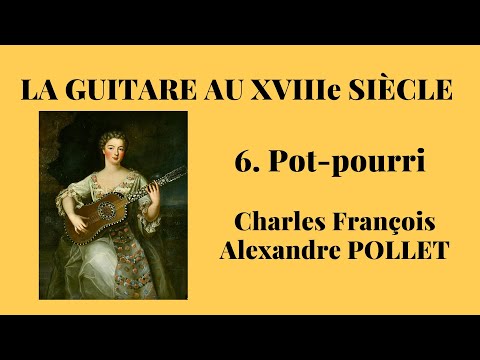 6  Pot pourri Charles François Alexandre POLLET  La guitare au XVIIIe siècle