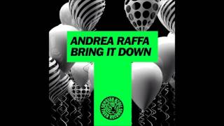 Andrea Raffa - Bring It Down (Original Mix)