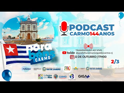 PODCAST CARMO 144 ANOS | DOMINGO 12/10