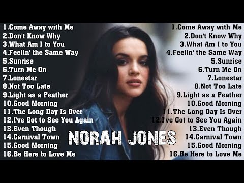 Norah Jones Greatest Full Album - Norah Jones Best Songs Collection - Best Norah Jones Songs 2022