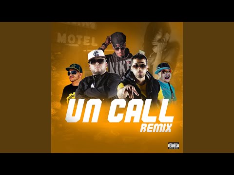 Video thumbnail for Un Call (Remix)