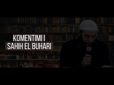 Koment i Sahih el-Buhari - Haxhi | Kapitulli 1-3 | Hoxhë Sadullah Bajrami