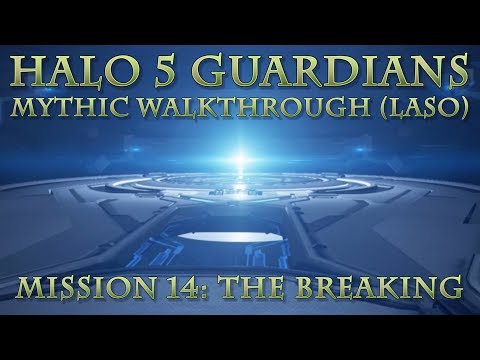 Tyrant's Halo 5 Guardians Mythic Walkthrough (LASO) - The Breaking