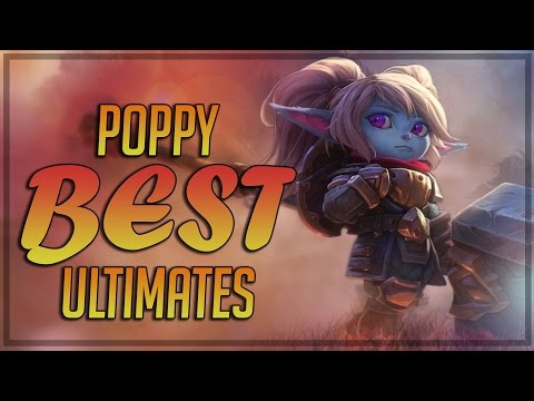 LoL - Poppy BEST ultimates!