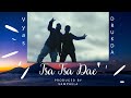 Tsa Tsa Dae || Drukda Feat Vyas || Prod. By Samphela ||  Baeyul Records || VC Visuals || Choda films