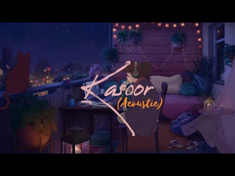 Kasoor (Acoustic) - 