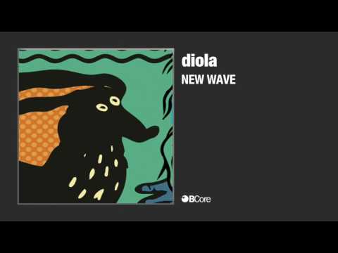 diola 'New Wave'