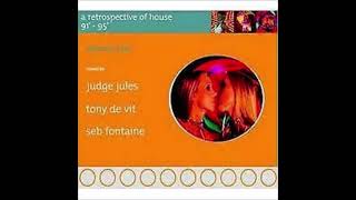 Retrospective Of House '91 - '95 Volume Two Judge Jules, Tony De Vit, Seb Fontaine