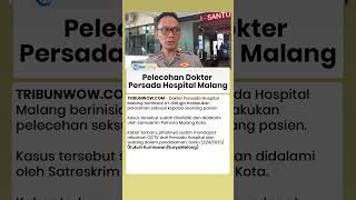 Pelecehan Dokter Persada Hospital Malang, Polisi Dalami Rekaman CCTV