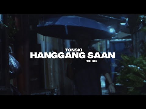 Tonski - Hanggang saan (Official Music Video)