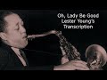 Music Lesson from earlier Jazz: Oh, Lady Be Good-Lester Young's (Bb) transcription