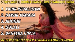 Download lagu 5 TOP TERPOPULER LAGU H. RHOMA IRAMA COVER DANGDUT INDIA BY BOLLYDUT MUSIK mp3