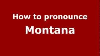 How to pronounce Montana
