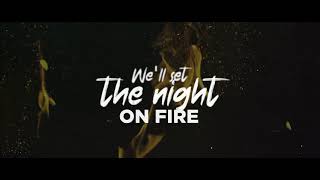 Set Fire to the Night Music Video