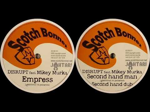 Disrupt Feat Mikey Murka - Empress  / Second Hand Man / Second Hand Dub