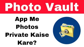 Private Photo Vault App Hindi, Urdu Tutorial | Private Photo Vault Privacy App Kaise Use Kare ?
