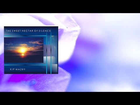 Kip Mazuy - I Am Free - Relaxation Music