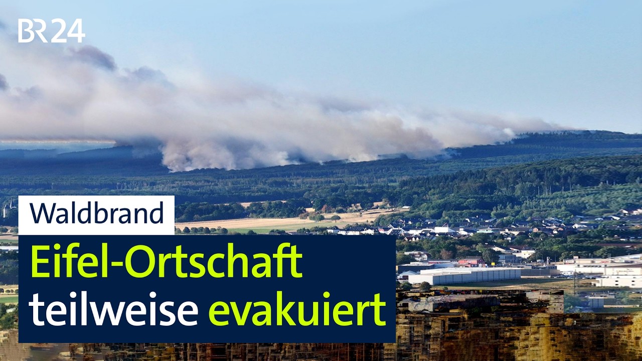 Waldbrand: Eifel-Ortschaft teilweise evakuiert | BR24