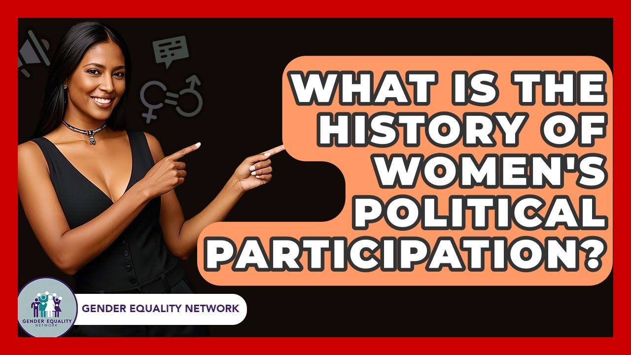 What Is The History Of Women's Political Participation? - Gender Equality Network