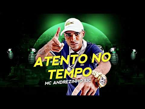 MC ANDREZINHO SJC - Atento No Tempo ²⁰²²
