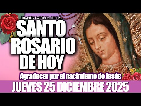 EL SANTO ROSARIO DE HOY JUEVES 25 DE DICIEMBRE DE 2025-Misterios Luminosos❤️EL SANTO ROSARIO DE HOY🙏