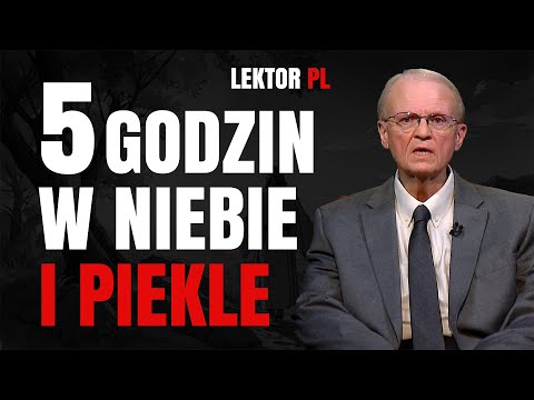 5 Godzin W Niebie, Potem Piekło: Świadectwo Pastora o Życiu Po Śmierci | Lektor PL