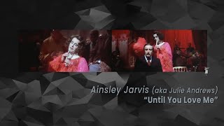 Until You Love Me (1976) - Ainsley Jarvis (alias Julie Andrews)