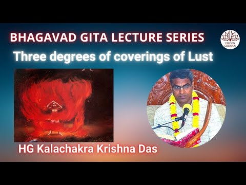 Three degrees of Lust - HG Kalachakra Krishna Das