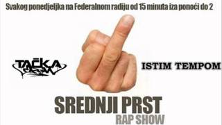 Tačka Crew - Istim Tempom (Srednji Prst Rap Show)