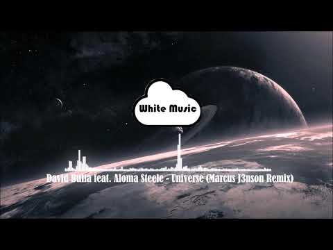 David Bulla feat. Aloma Steele - Universe (Marcus J3nson Remix)