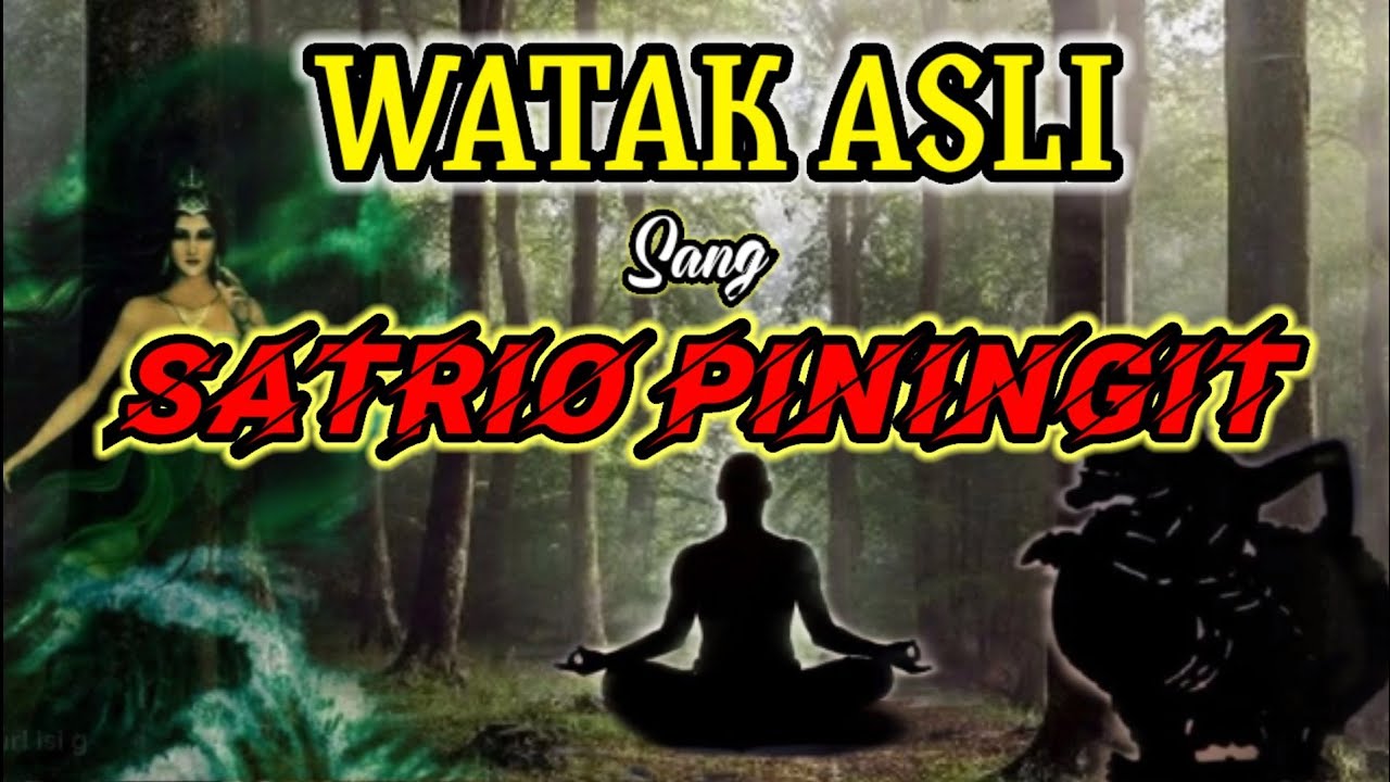 Watak Asli Sang Satrio Piningit