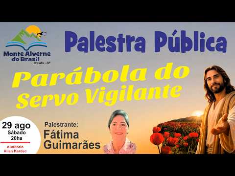 Palestra MA - 2026 08 29 - Parábola do Servo Vigilante - Fátima Guimarães