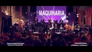 MAQUINARIA BAND EN DIRECTO CARNAVAL 2016 TENERIFE