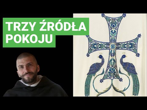 Trzy źródła pokoju | o. Krzysztof Pałys OP