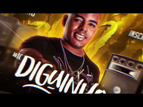 EU VOU SARRAR ANTES DE BOTAR - MC Diguinho (DJ Mano Lost, DJ Bruninho PZS e DJ Anderson Fozzy)