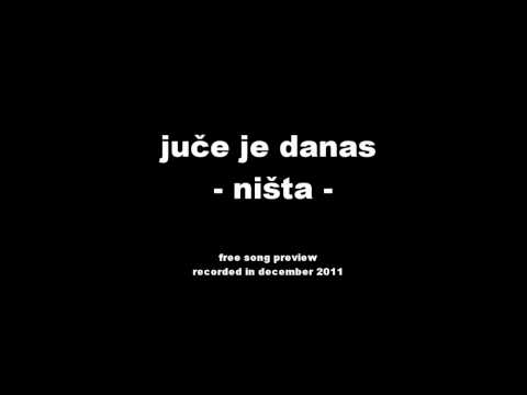 Juče je danas - Ništa (free song preview)